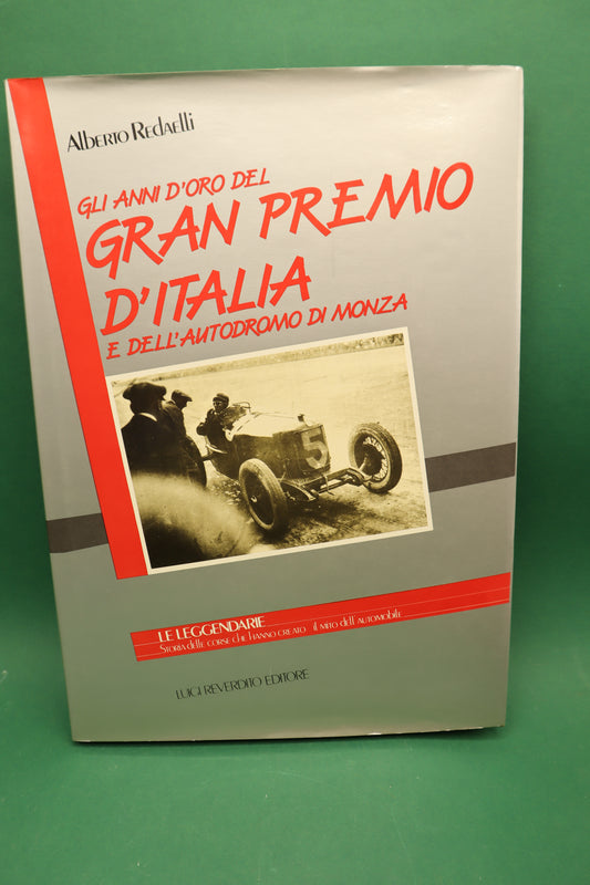 Gli Anni Dóro Del Gran Premio D' Italia E Dell´Autodromo di Monza Alberto Redaelli 1988