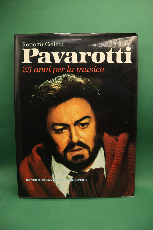 Pavarotti 25 Anni per la musica Rodolfo Celletti BANCO S. GEMINIANO E S. PROSPERO