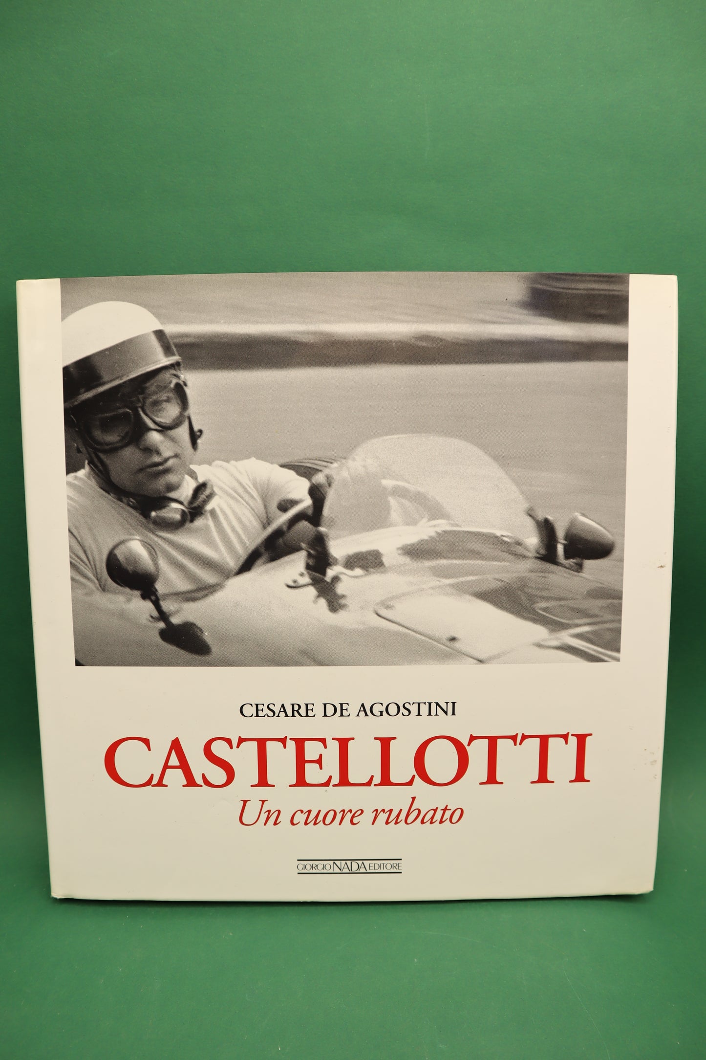 Castellotti un cuore rubato Cesare di Agostini 2007
