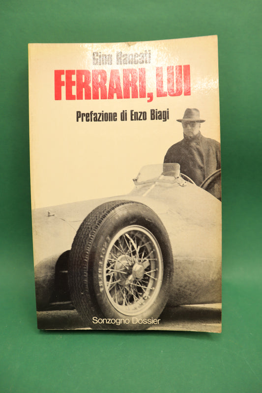 Ferrari Lui Gino Rancati Prefazione di Enzo Biagi 1977