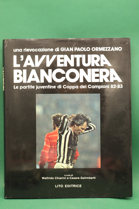 L'Avventura Bianconera Le Partite Juventine di Coppa dei Campioni 82 83 Juventus