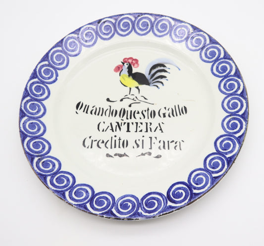 Vintage Ceramica 'Quando questo Gallo cantera Credito si fara' Ved. Besio & Figlio
